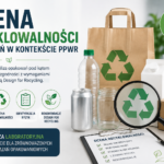 Ocena recyklowalności opakowań w kontekście PPWR – dlaczego warto przygotować się już dziś?